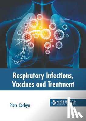 Corbyn, Piers - Respiratory Infections, Vaccines and Treatment