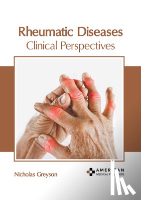 Greyson, Nicholas - Rheumatic Diseases: Clinical Perspectives
