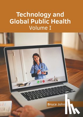 Johnson, Bruce - Technology and Global Public Health: Volume I