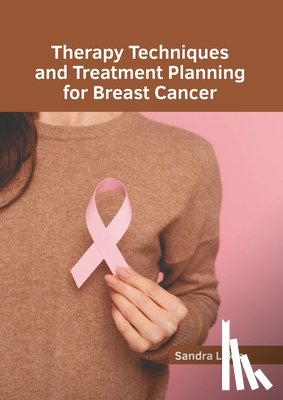 Lekin, Sandra - Therapy Techniques and Treatment Planning for Breast Cancer
