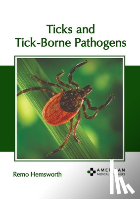 Hemsworth, Remo - Ticks and Tick-Borne Pathogens