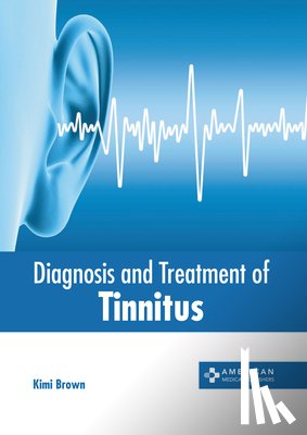Brown, Kimi - Diagnosis and Treatment of Tinnitus