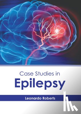 Roberts, Leonardo - Case Studies in Epilepsy