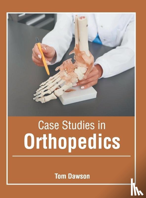  - Case Studies in Orthopedics