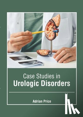 Price, Adrian - Case Studies in Urologic Disorders