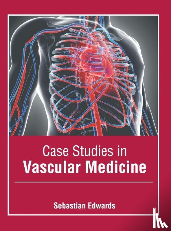  - Case Studies in Vascular Medicine