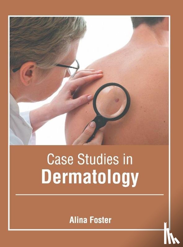  - Case Studies in Dermatology