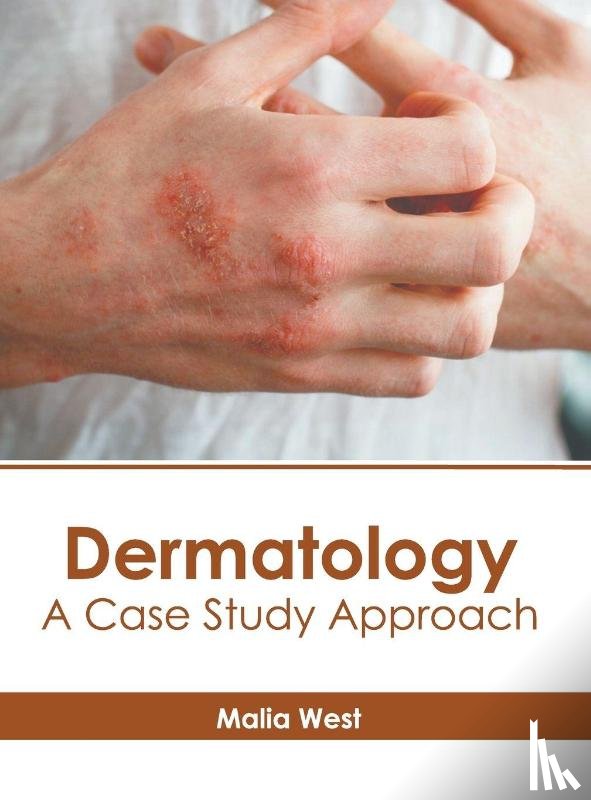  - Dermatology: A Case Study Approach
