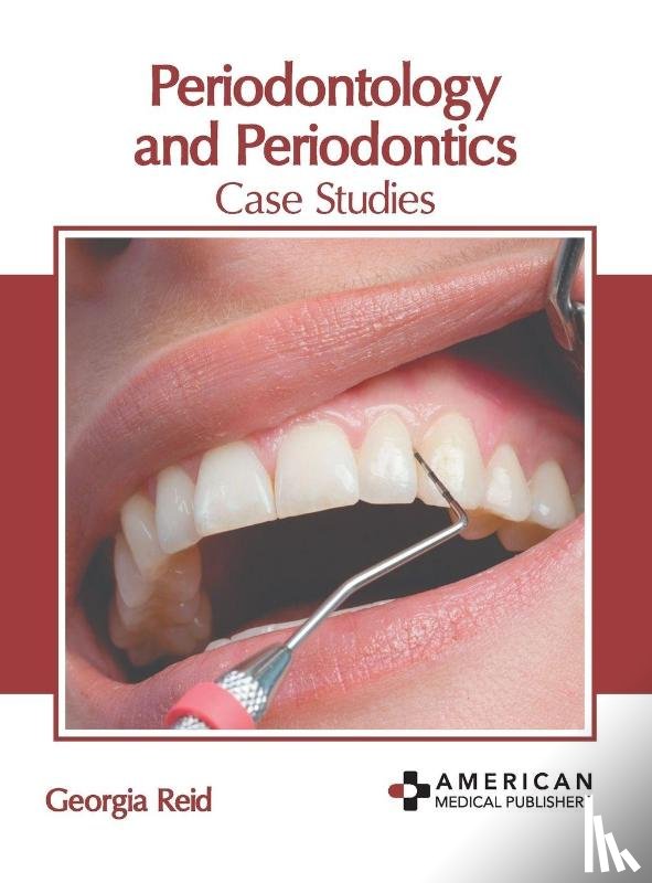  - Periodontology and Periodontics: Case Studies