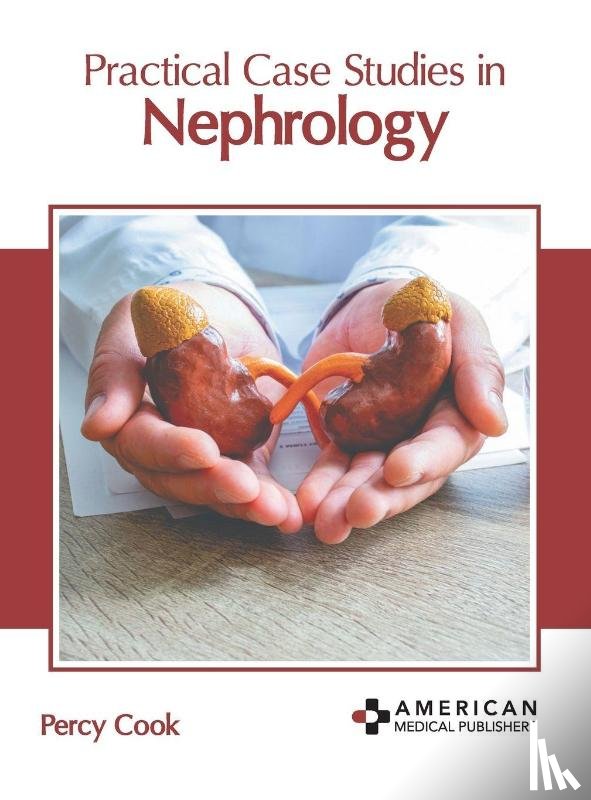  - Practical Case Studies in Nephrology