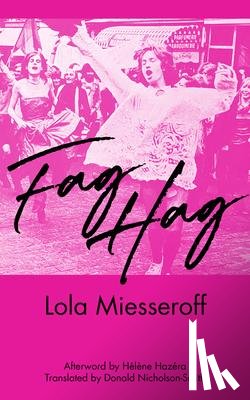 Miesseroff, Lola - Fag Hag