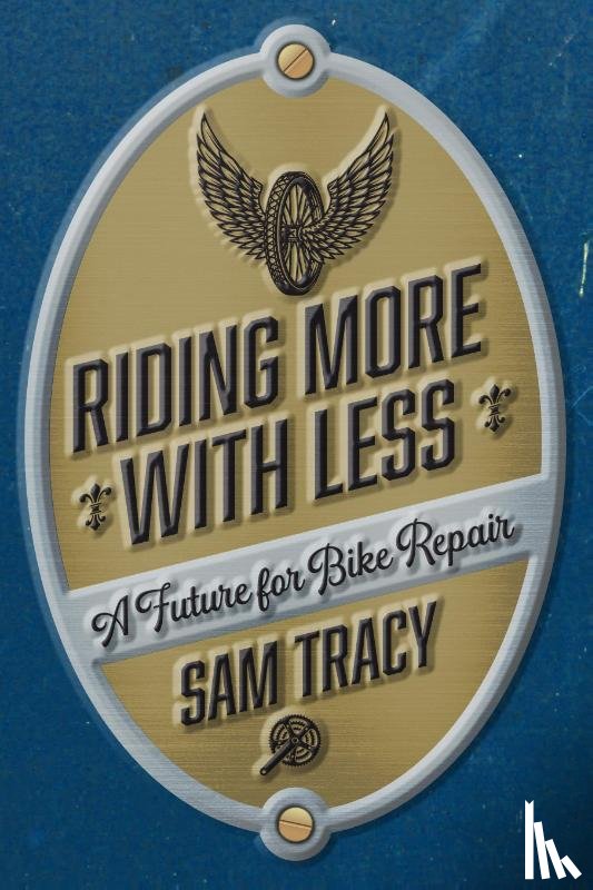 Tracy, Sam - Riding More with Less