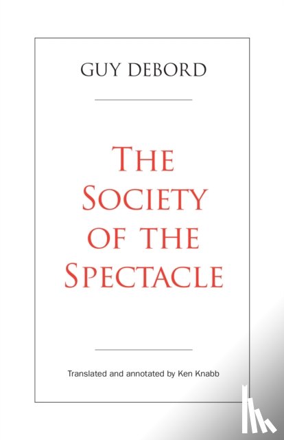 Debord, Guy - The Society of the Spectacle