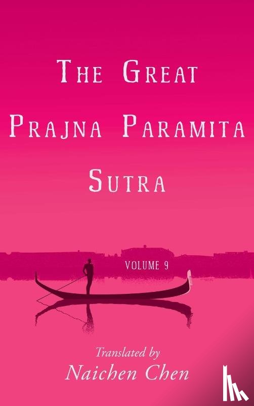 Chen, Naichen - The Great Prajna Paramita Sutra, Volume 9