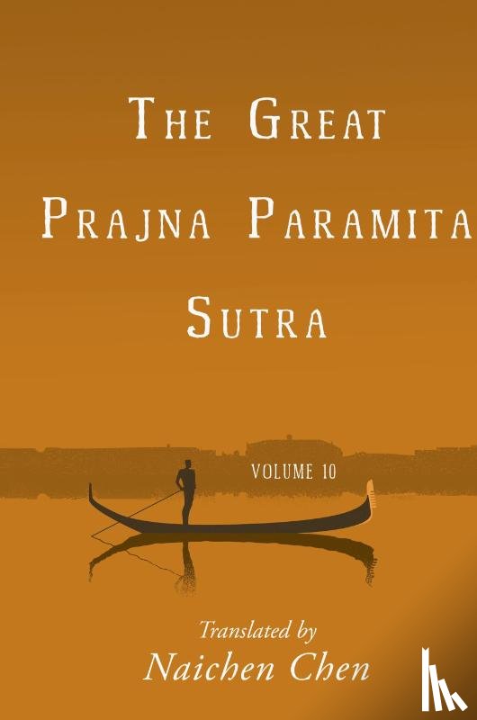 Chen, Naichen - The Great Prajna Paramita Sutra, Volume 10