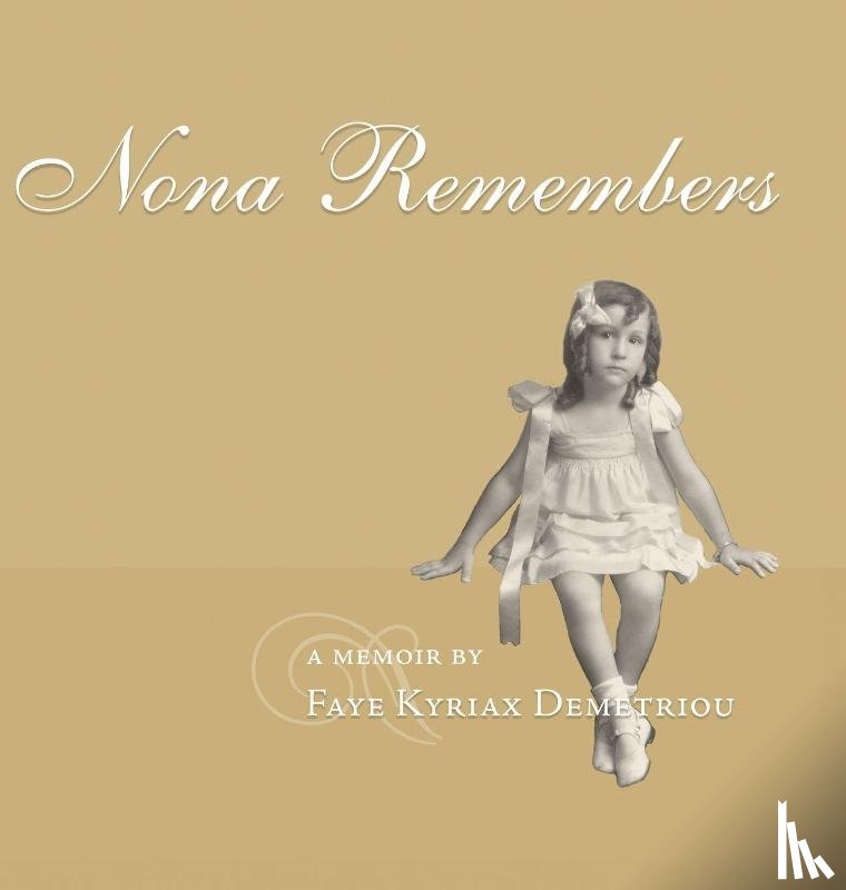Demetriou, Faye Kyriax Demetriou Kyriax - Nona Remembers