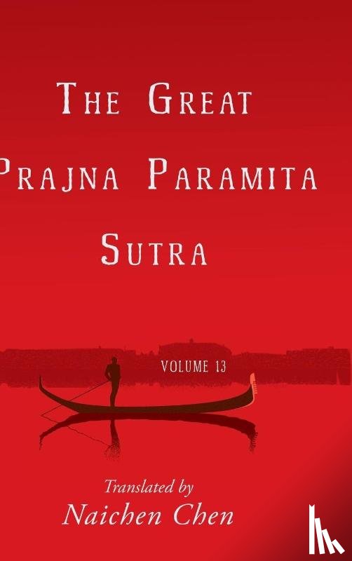 Chen, Naichen - The Great Prajna Paramita Sutra, Volume 13