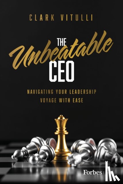Vitulli, Clark - The Unbeatable CEO