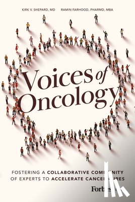 Shepard, Kirk V., Farhood, Ramin - Voices of Oncology