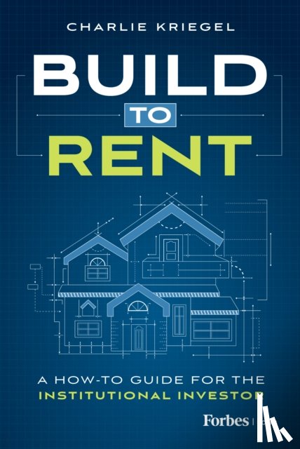 Kriegel, Charlie - Build to Rent