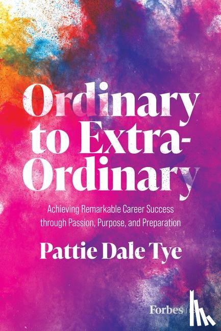 Dale Tye, Pattie - Dale Tye, P: Ordinary to Extraordinary