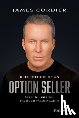 Cordier, James - Reflections of an Option Seller