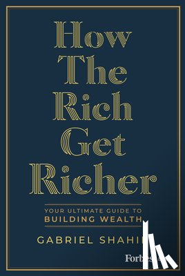 Shahin, Gabriel - How the Rich Get Richer