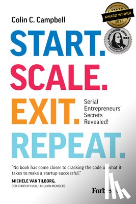 Campbell, Colin C. - Campbell, C: Start. Scale. Exit. Repeat.