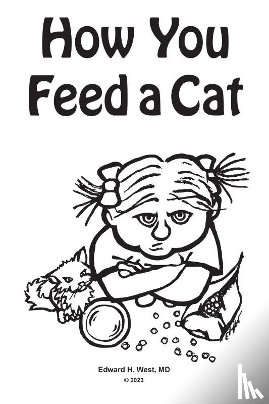 West MD, Edward H. - How You Feed a Cat