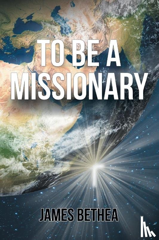 Bethea, James - To Be a Missionary