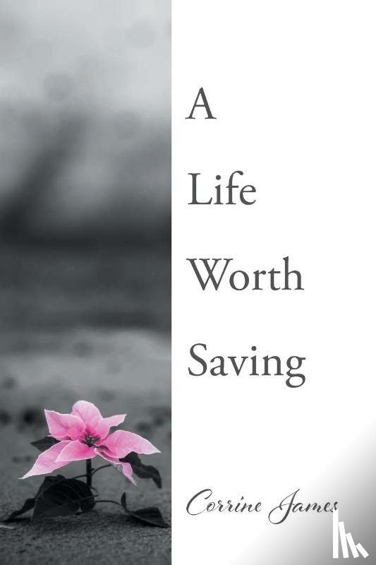 James, Corrine - A Life Worth Saving