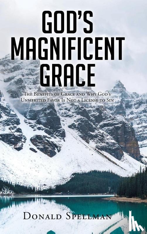 Spellman, Donald - God's Magnificent Grace