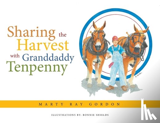 Gordon, Marty Ray - Sharing the Harvest with Granddaddy Tenpenny