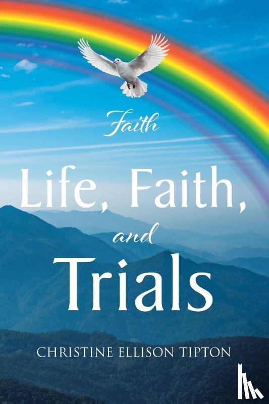 Tipton, Christine Ellison - Life, Faith, and Trials