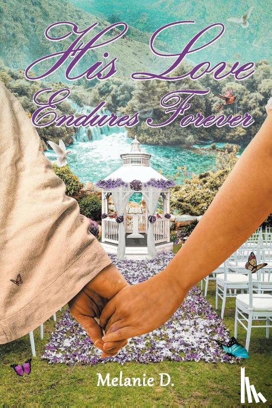 D., Melanie - His Love Endures Forever