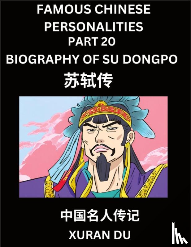 Du, Xuran - Famous Chinese Personalities (Part 20) - Biography of Su Dongpo, Learn to Read Simplified Mandarin Chinese Characters by Reading Historical Biographies, HSK All Levels