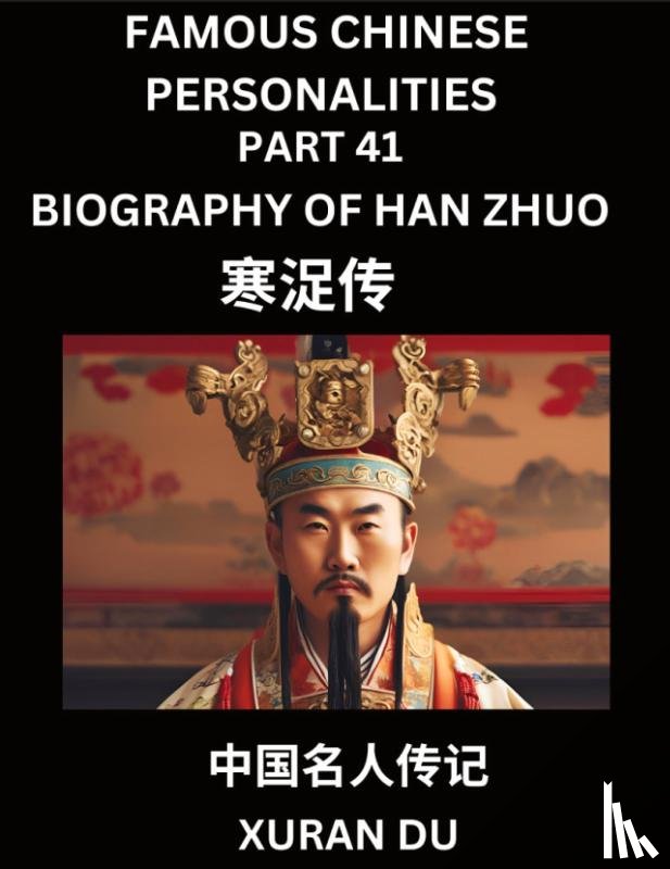 Du, Xuran - Famous Chinese Personalities (Part 41) - Biography of Han Zhuo, Learn to Read Simplified Mandarin Chinese Characters by Reading Historical Biographies, HSK All Levels