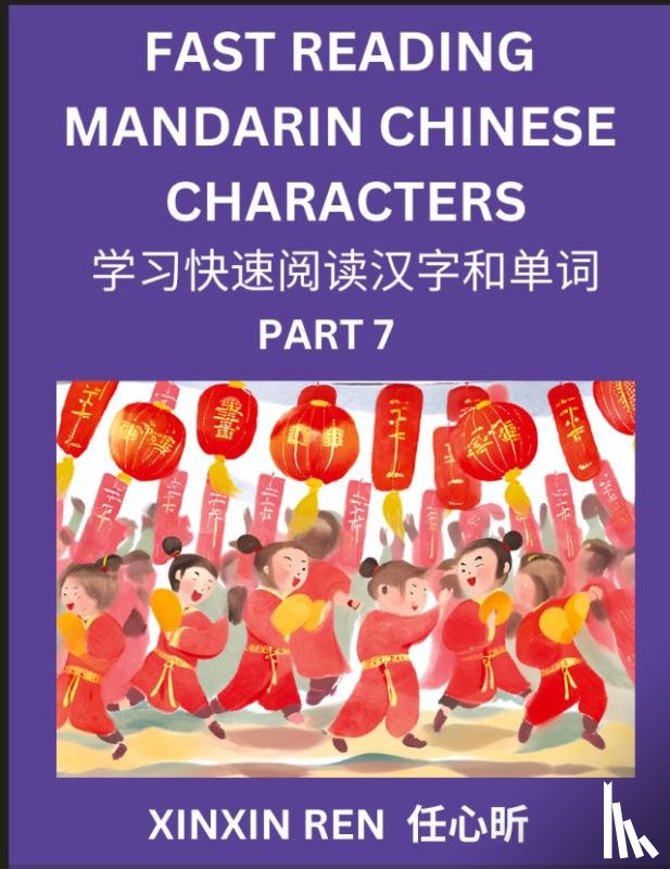 Ren, Xinxin - Reading Chinese Characters (Part 7) - Learn to Recognize Simplified Mandarin Chinese Characters by Solving Characters Activities, HSK All Levels
