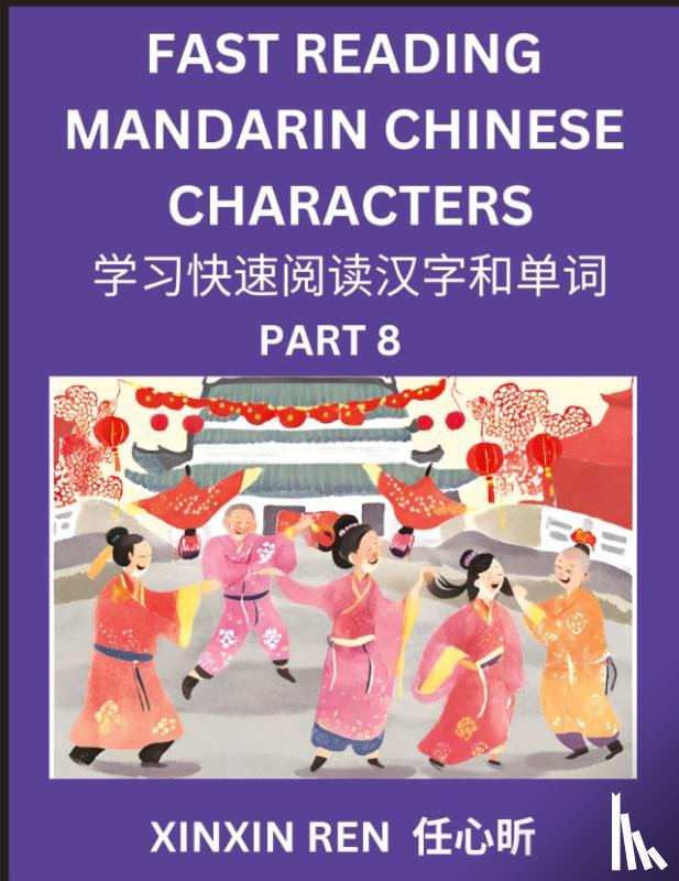 Ren, Xinxin - Reading Chinese Characters (Part 8) - Learn to Recognize Simplified Mandarin Chinese Characters by Solving Characters Activities, HSK All Levels