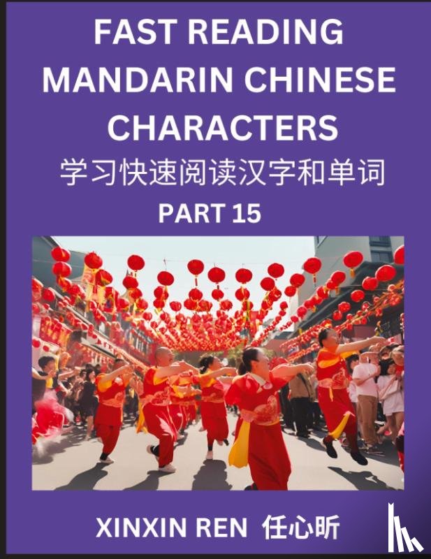 Ren, Xinxin - Reading Chinese Characters (Part 15) - Learn to Recognize Simplified Mandarin Chinese Characters by Solving Characters Activities, HSK All Levels