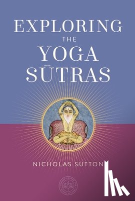 Sutton, Nicholas - Exploring the Yoga Sutras