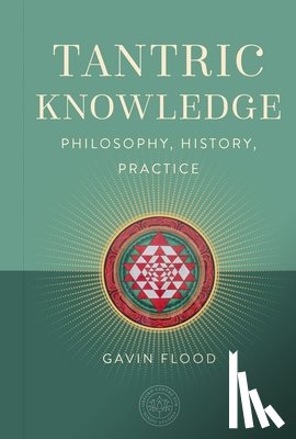 Flood, Gavin - Tantric Knowledge