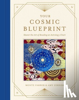 Zerner, Amy, Farber, Monte - Your Cosmic Blueprint