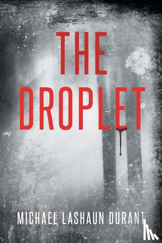 Durant, Michael Lashaun - The Droplet