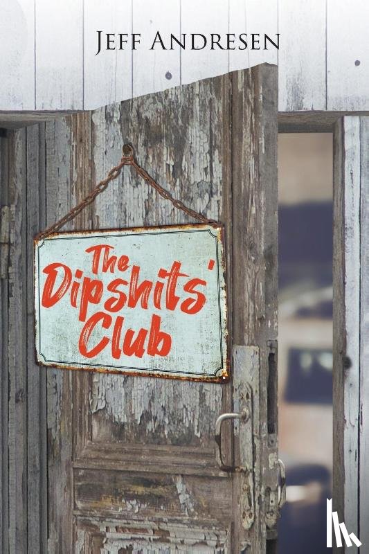 Andresen, Jeff - The Dipshits' Club