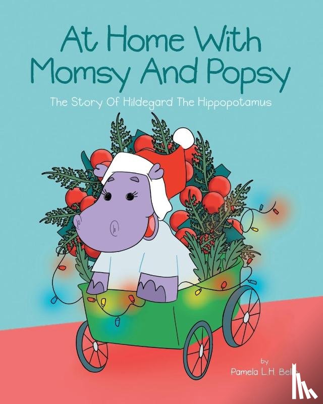 Bello, Pamela L. H. - At Home With Momsy and Popsy