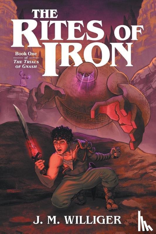 Williger, J. M. - The Rites of Iron