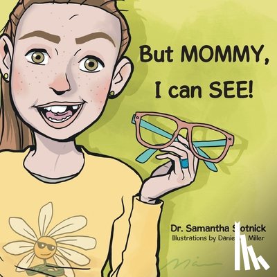 Slotnick, Samantha - But MOMMY, I can SEE!