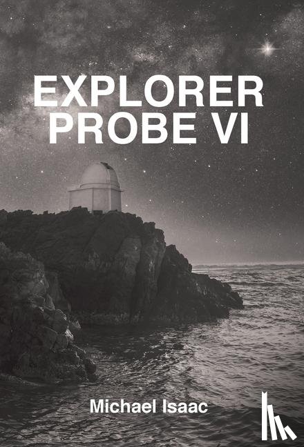 Isaac, Michael - Isaac, M: Explorer Probe VI