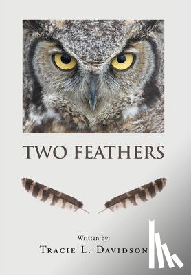 Davidson, Tracie L. - Davidson, T: Two Feathers